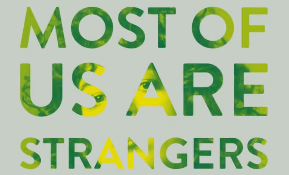 Most Of Us Are&nbsp;Strangers