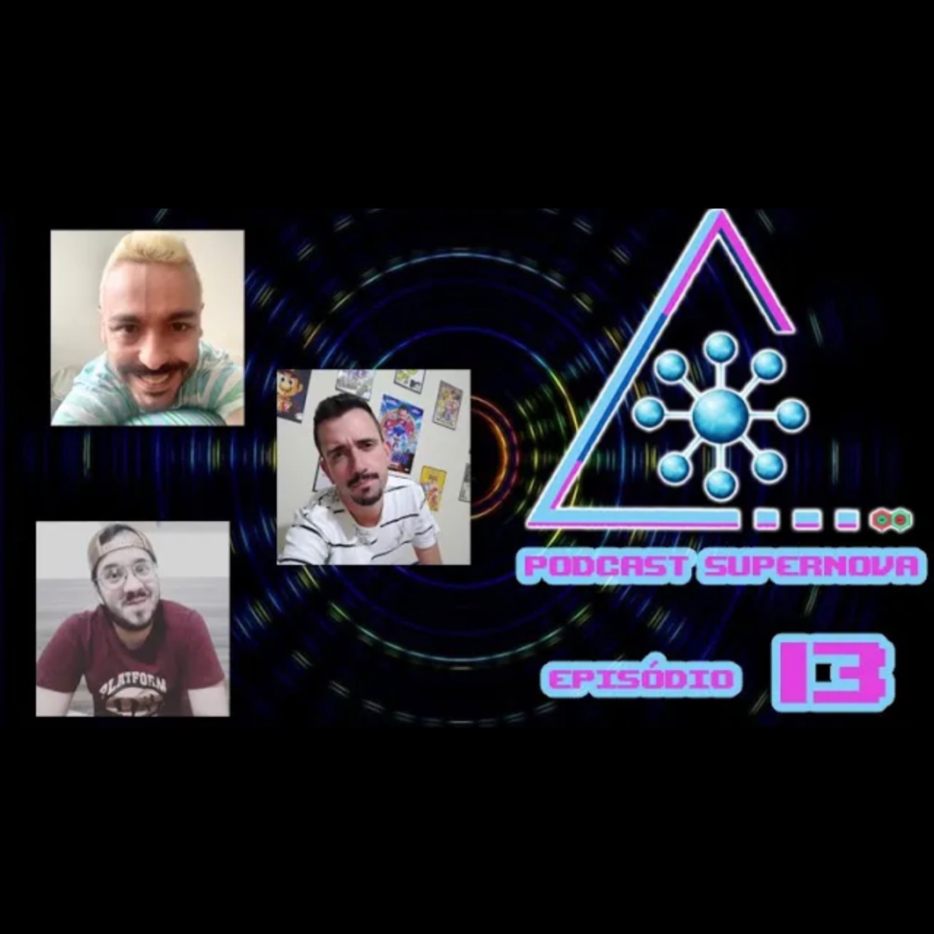 Ep. 13 – Podcast Super Nova
