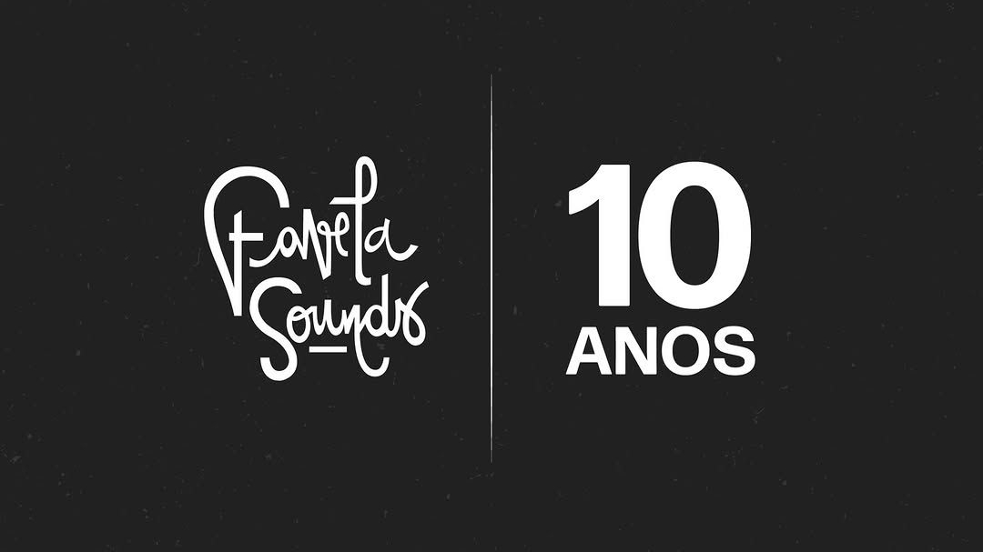Novas Datas – Favela Sounds 10 Anos
